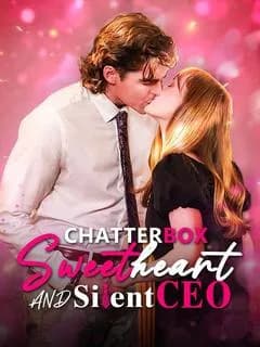 Chatterbox Sweetheart and Silent CEO