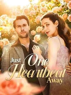 Just One Heartbeat Away