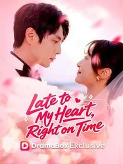 Late to My Heart, Right on Time
