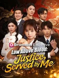 Law Above Blood: Justice, Served by Me