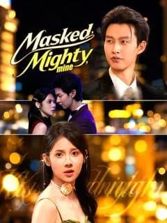 Masked, Mighty, Mine (DUBBED)
