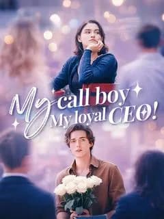 My call boy, my loyal CEO!