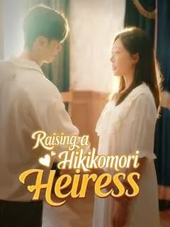 Raising a Hikikomori Heiress