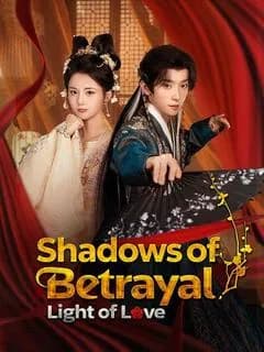 Shadows of Betrayal, Light of Love