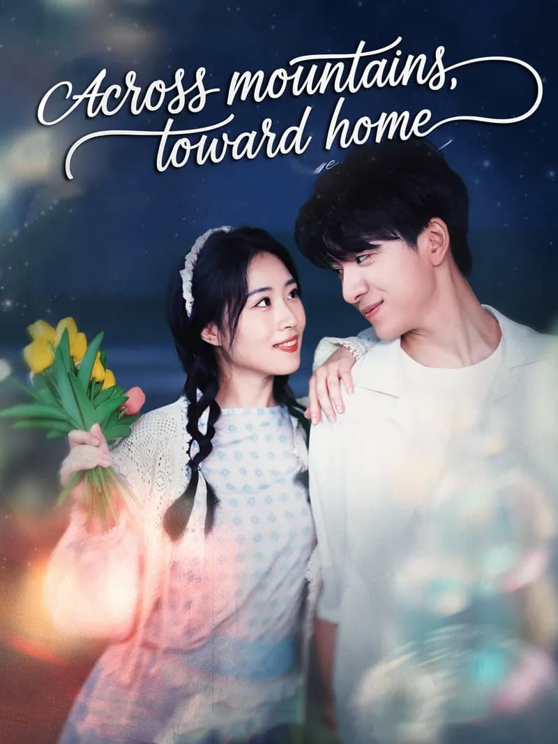 Across Mountains, Toward Home