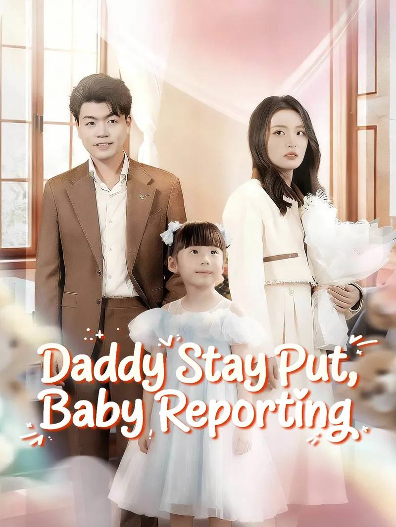 Daddy Stay Put, Baby Reporting
