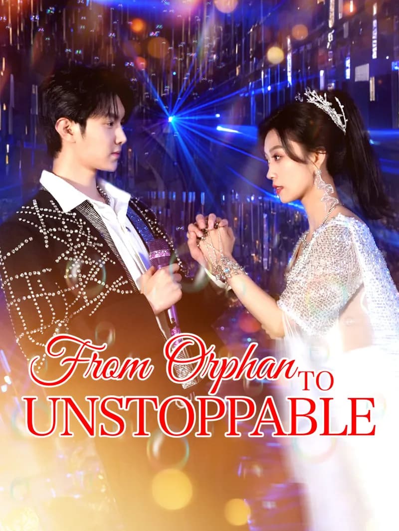 From Orphan to Unstoppable