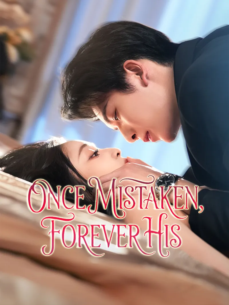 Once Mistaken, Forever His