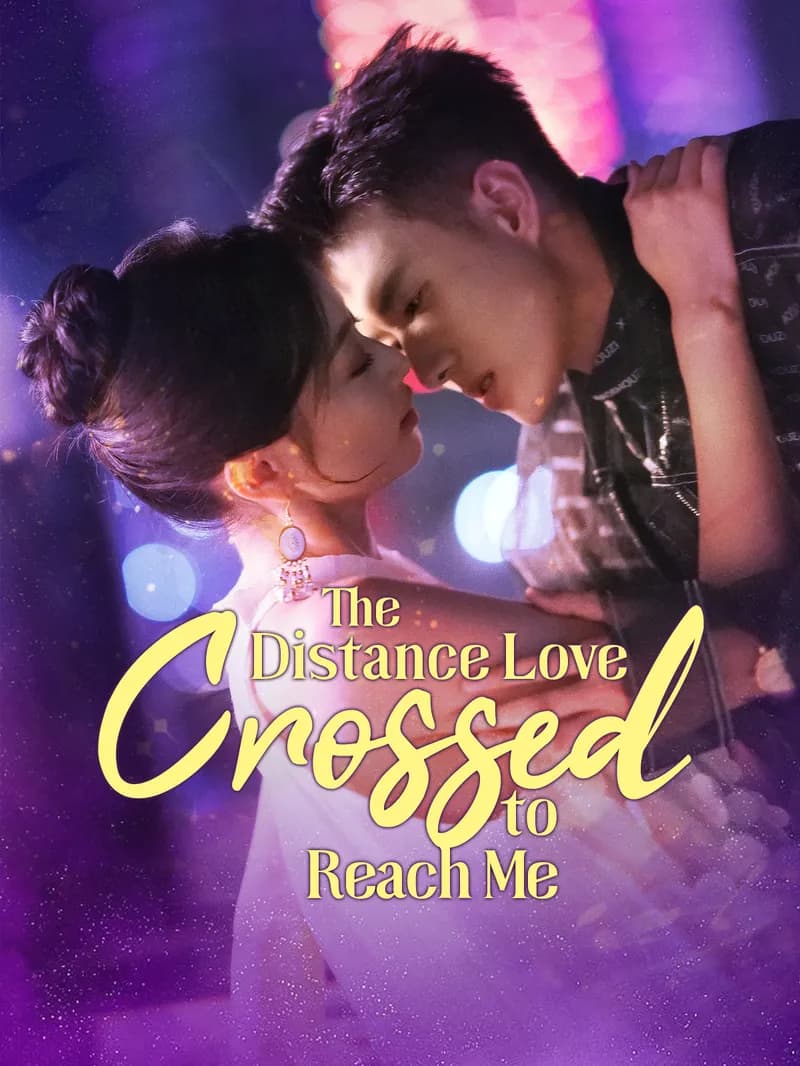 The Distance Love Crossed to Reach Me