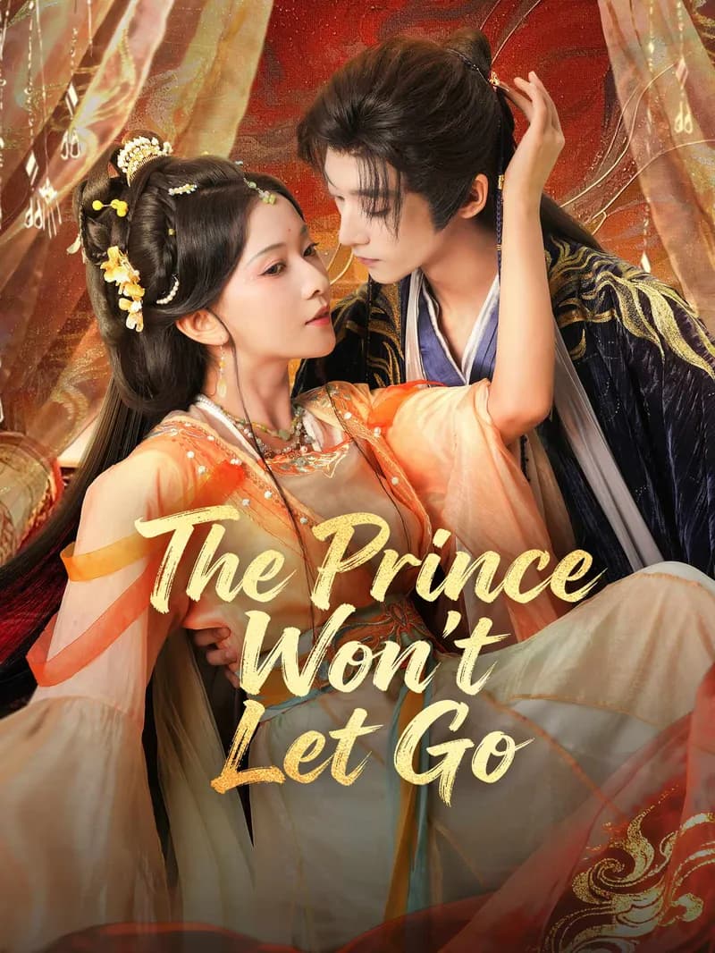 The Prince Won't Let Go