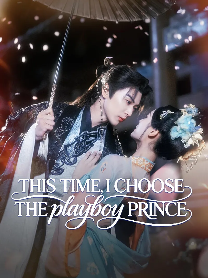 This Time, I Choose the Playboy Prince