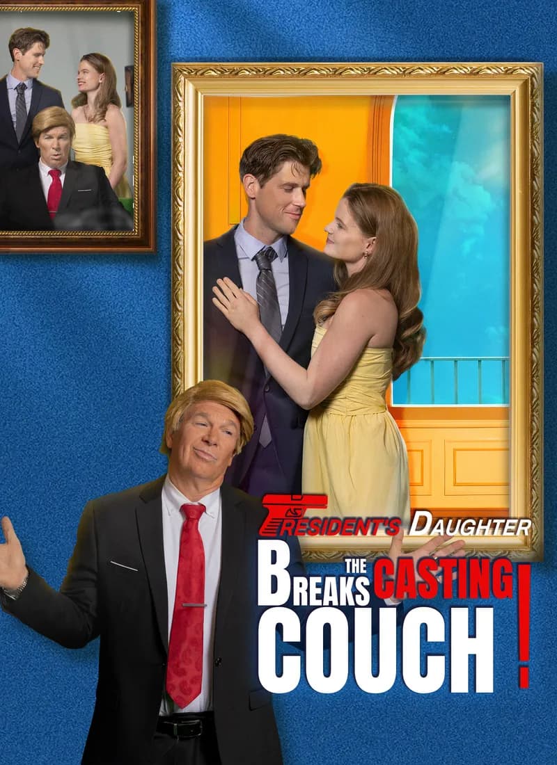 President's Daughter Breaks the Casting Couch!
